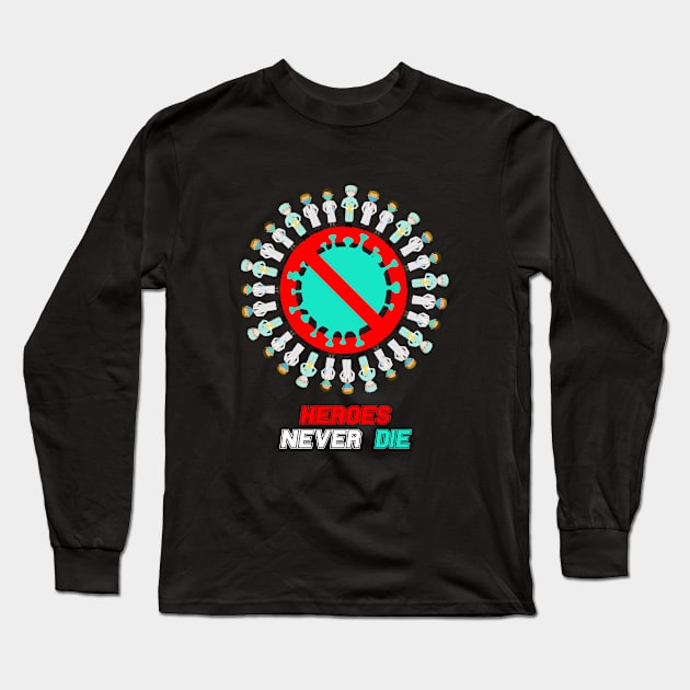 Heroes never die Long Sleeve T-Shirt by just3luxxx